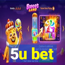 5u bet